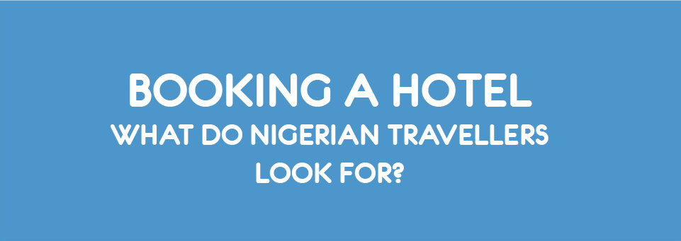 Habits of hotel website visitors in Nigeria: the Jovago.com experience.