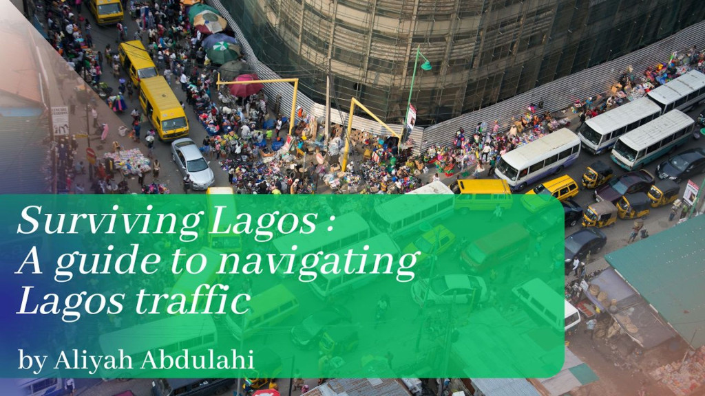 Surviving Lagos: A guide to navigating Lagos Traffic