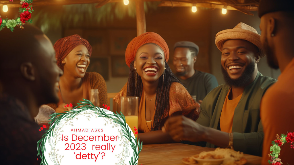 Is December 2023 really ‘Detty’? Let’s find out