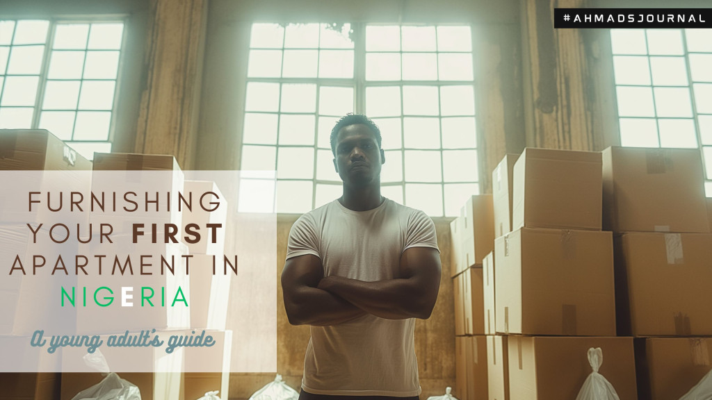 Furnishing Your First Apartment in Nigeria: A Young Adult’s Guide