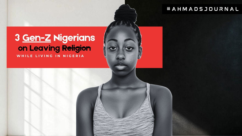 The Secular Nigerian: Three Youths on Leaving Religion Whilst Living In Nigeria