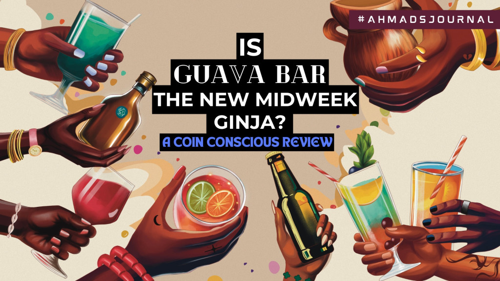  Is Guava Bar The New Midweek Ginja? A Coin Conscious Review