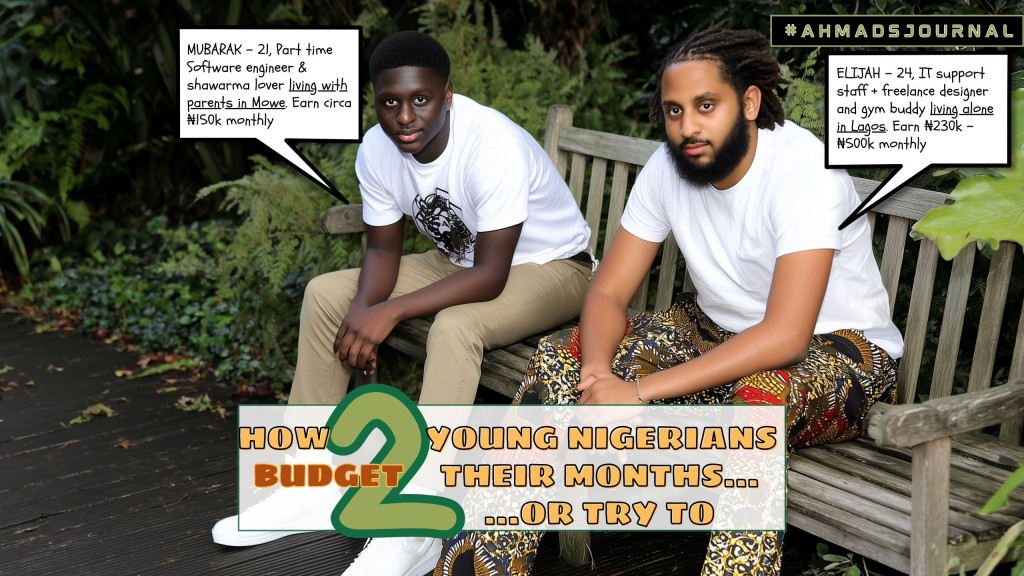 How 2 Young Nigerians Budget Their Months — Or Try To